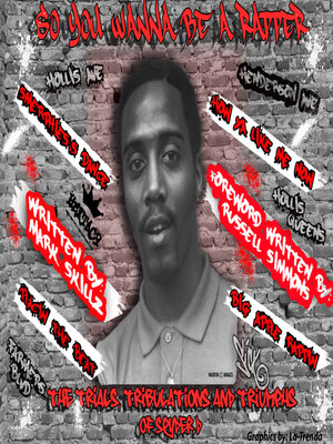 cover image of So You Wanna Be a Rapper: the Trials, Tribulations and Triumphs of Spyder D